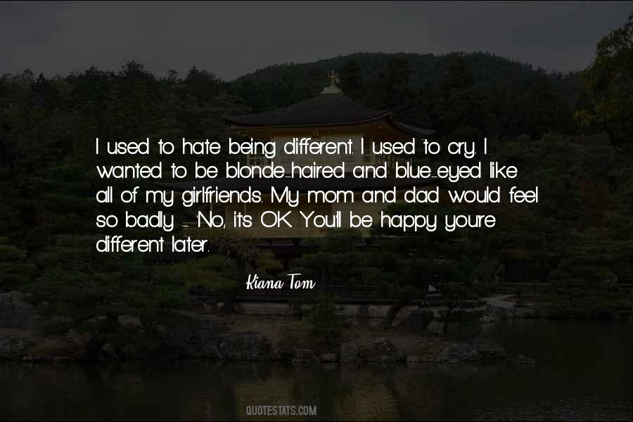 Ok To Be Different Quotes #1328385