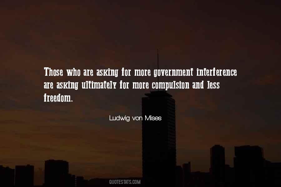 Quotes About Government Interference #1443574