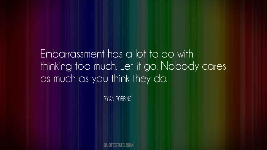 Quotes About Too Much Care #1169977