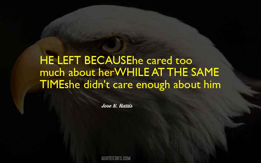 Quotes About Too Much Care #1282300