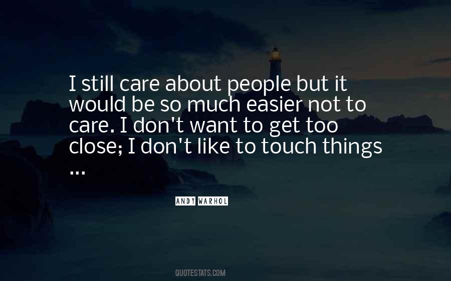 Quotes About Too Much Care #1586253