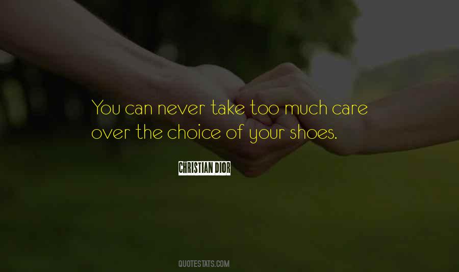 Quotes About Too Much Care #739484