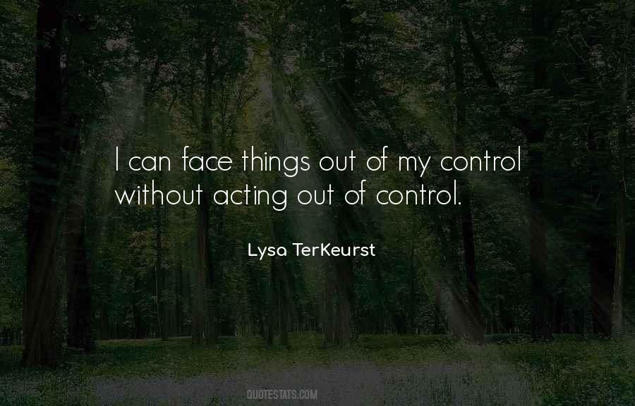 Out Of My Control Quotes #920917