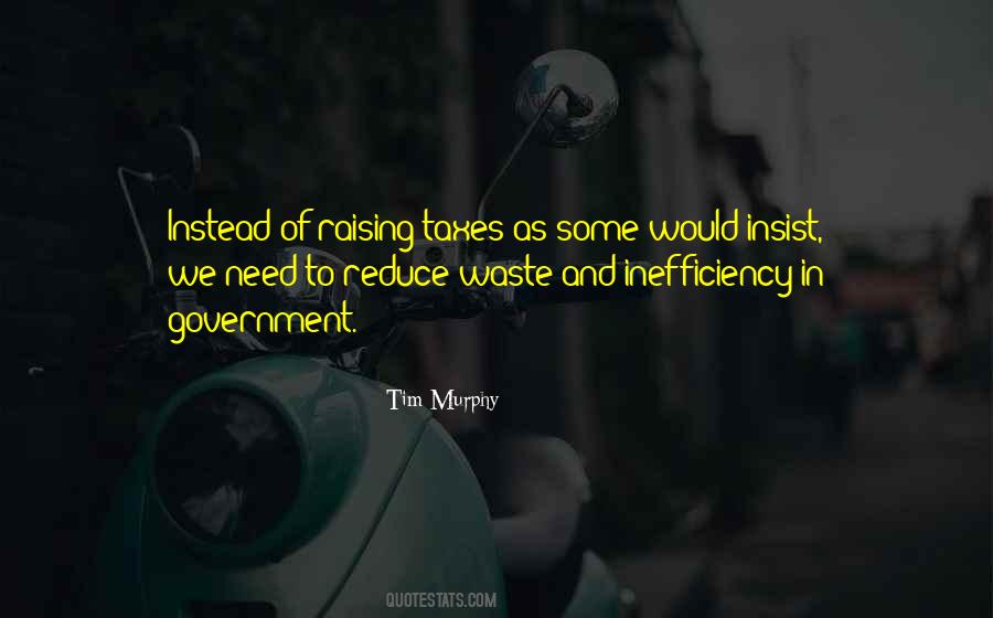 Quotes About Government Inefficiency #273918