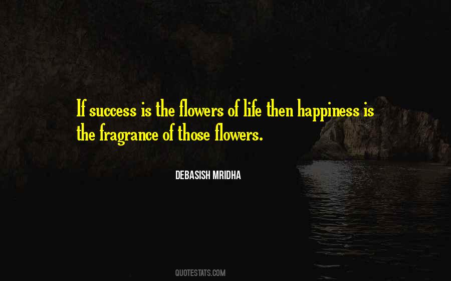 Flower Without Fragrance Quotes #1624495