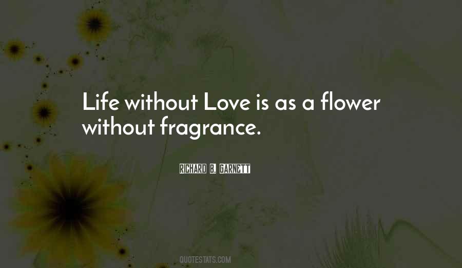 Flower Without Fragrance Quotes #202714