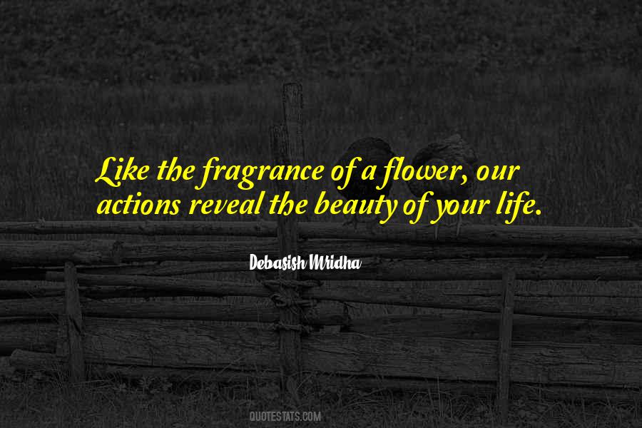 Flower Without Fragrance Quotes #634903