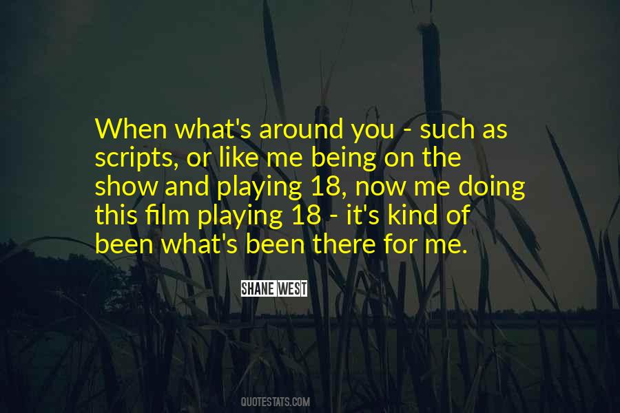 You For Being There For Me Quotes #1780829