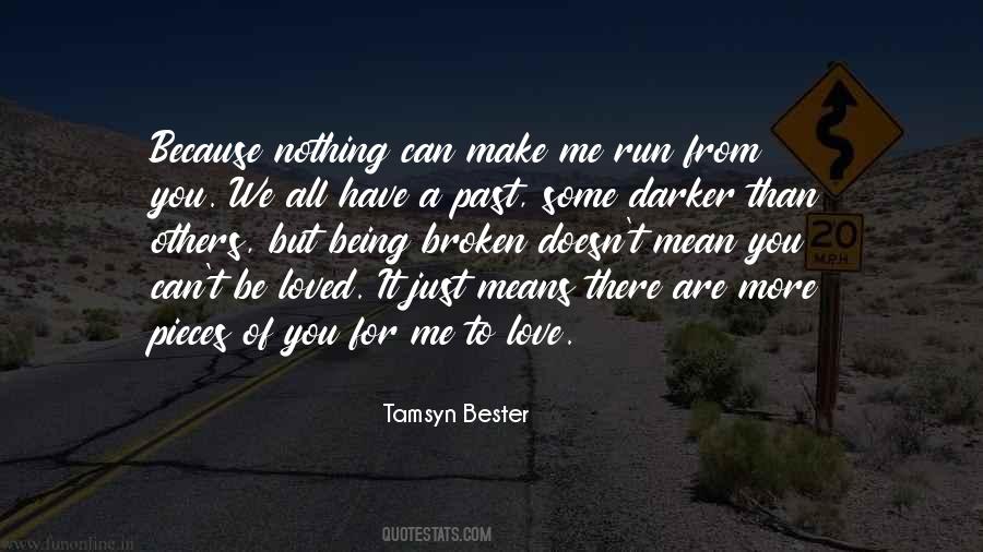 You For Being There For Me Quotes #1810736