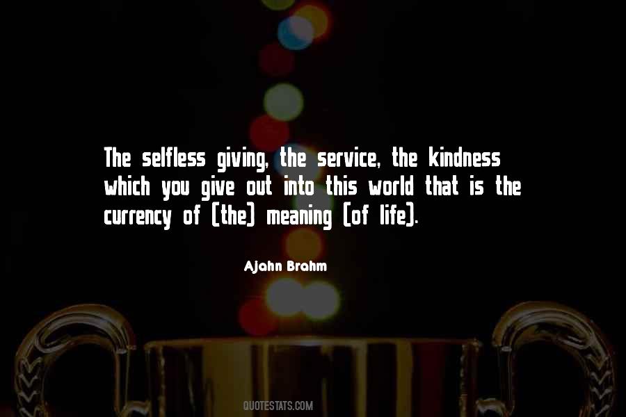 Kindness Selfless Quotes #1589339