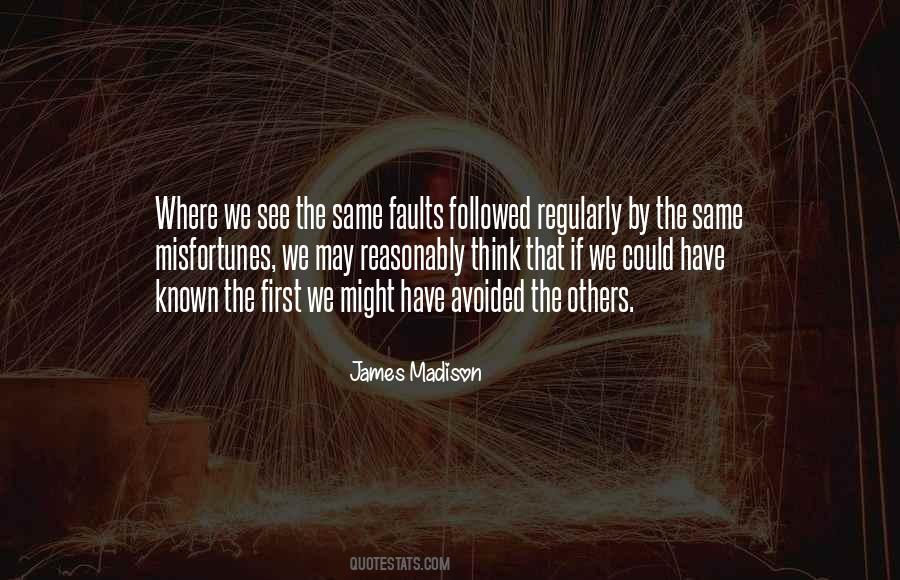 See Your Own Faults Quotes #327332