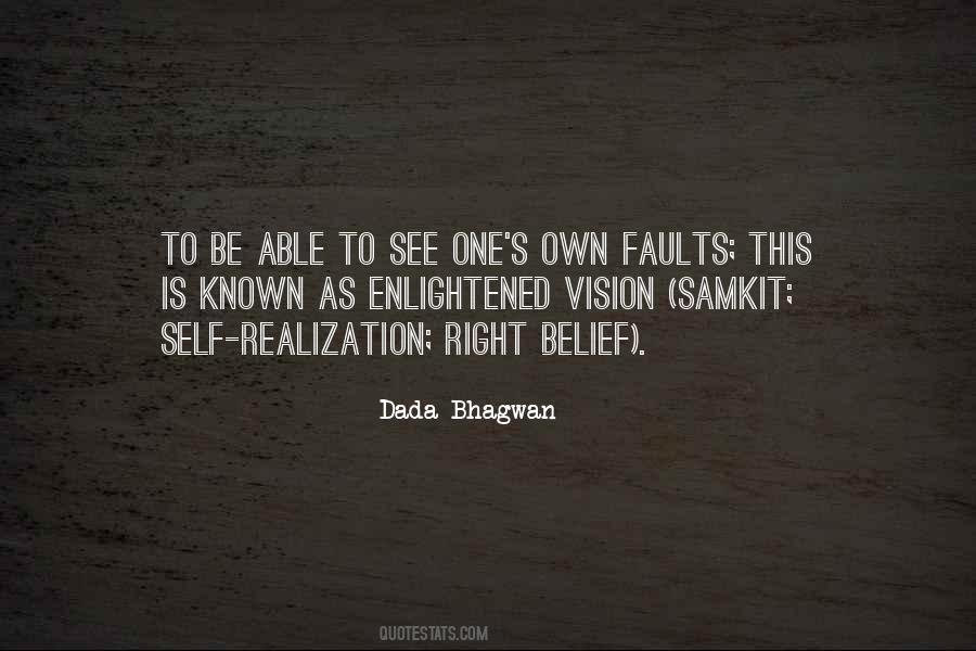 See Your Own Faults Quotes #458084