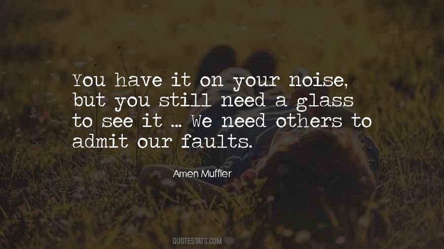 See Your Own Faults Quotes #662974