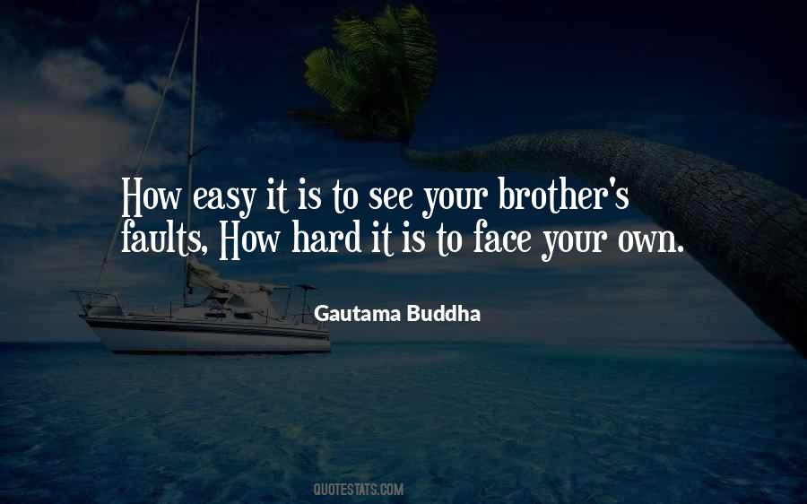 See Your Own Faults Quotes #735310