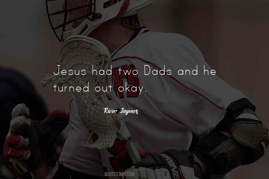 To All The Dads Quotes #416510