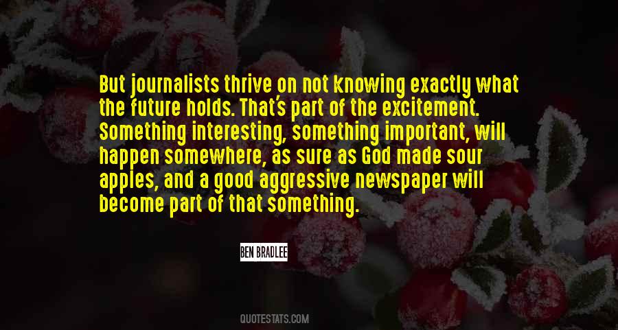 Not Sure What The Future Holds Quotes #304072
