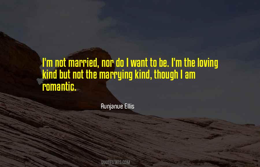 I Want To Be Married Quotes #1403445