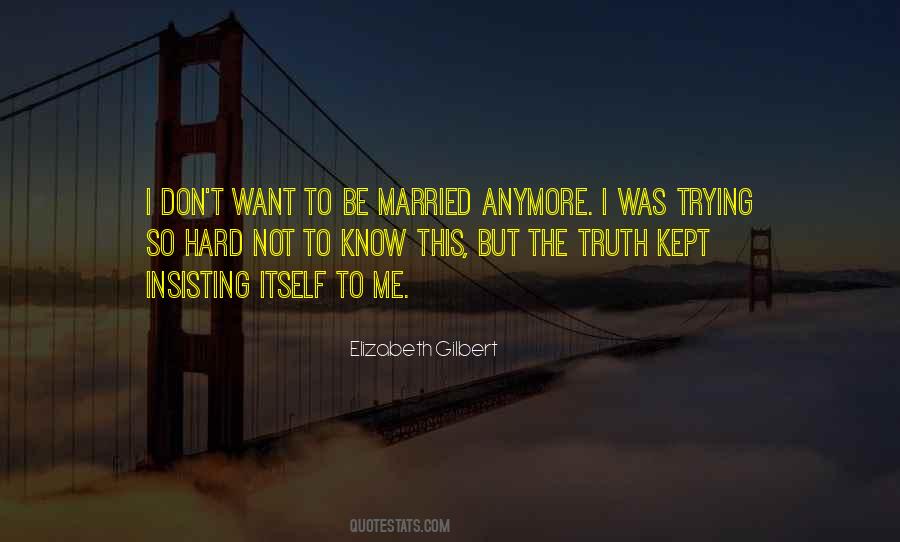 I Want To Be Married Quotes #1696161