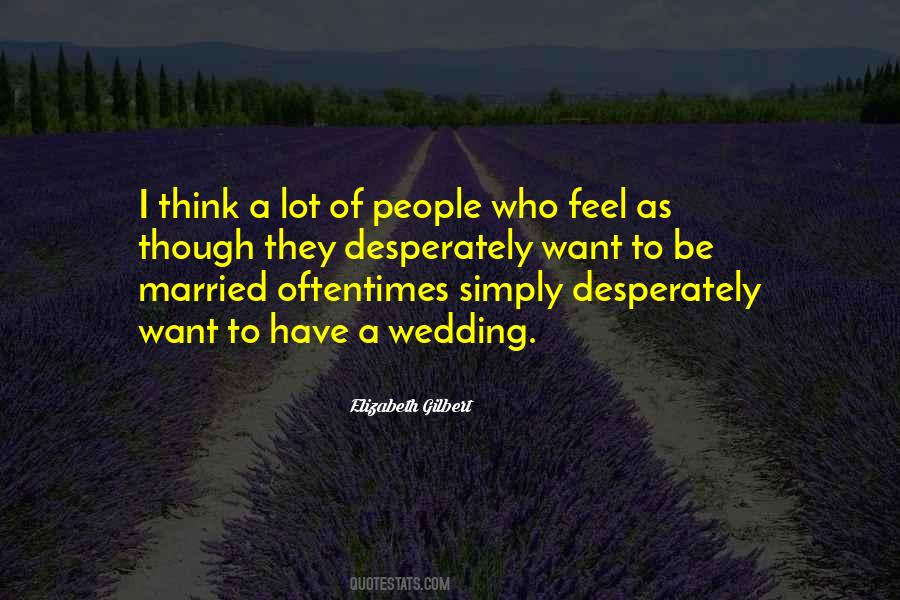 I Want To Be Married Quotes #76003