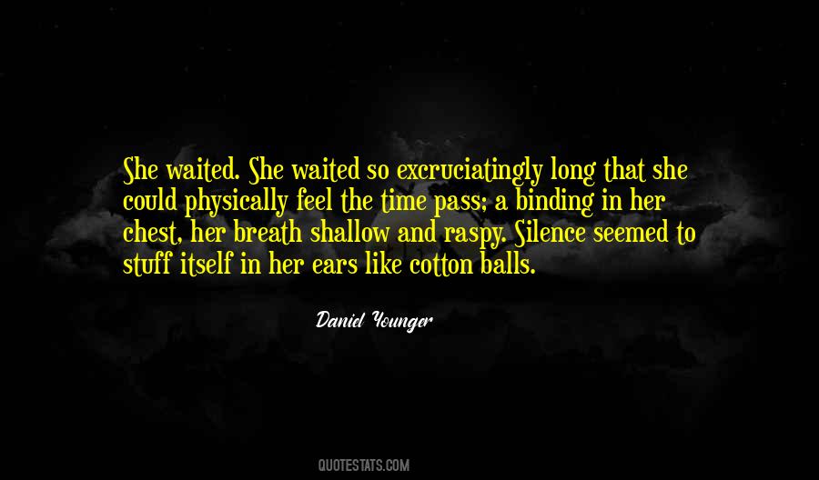 Waiting In Silence Quotes #1756641