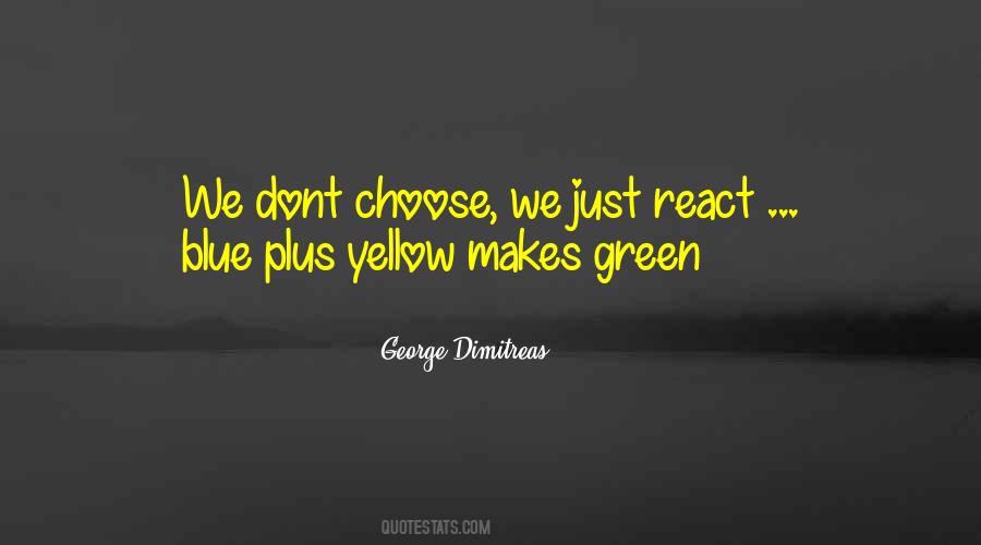 Yellow Blue Quotes #1026905
