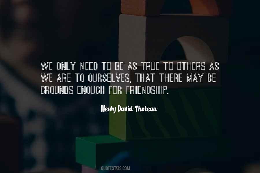Be True To Others Quotes #1148073