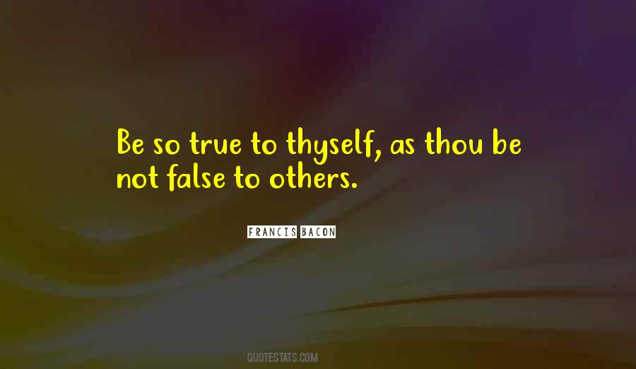 Be True To Others Quotes #1696486