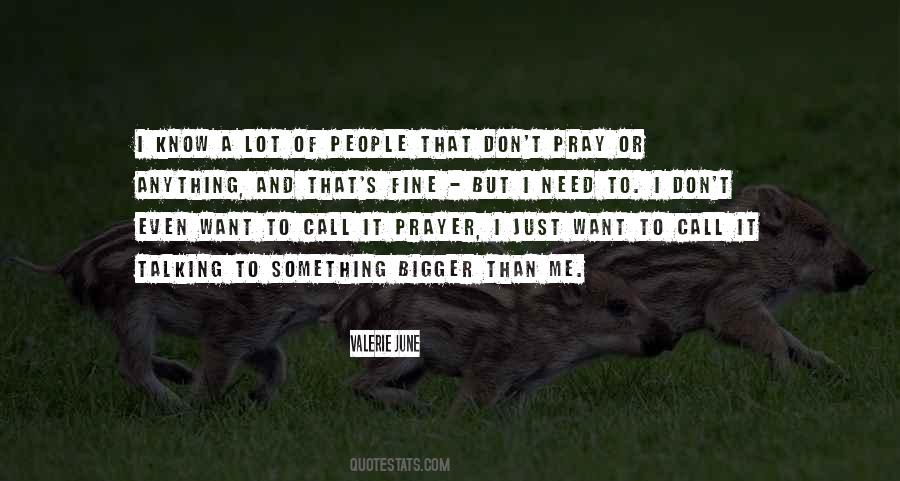 I Just Need To Know Quotes #1144014