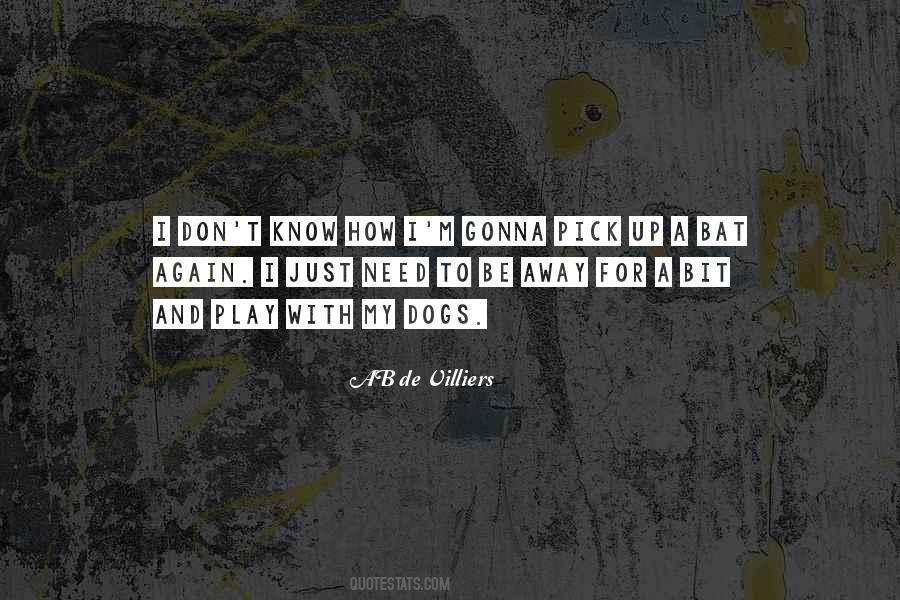 I Just Need To Know Quotes #1263410