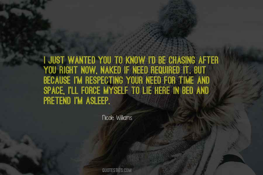 I Just Need To Know Quotes #1579683