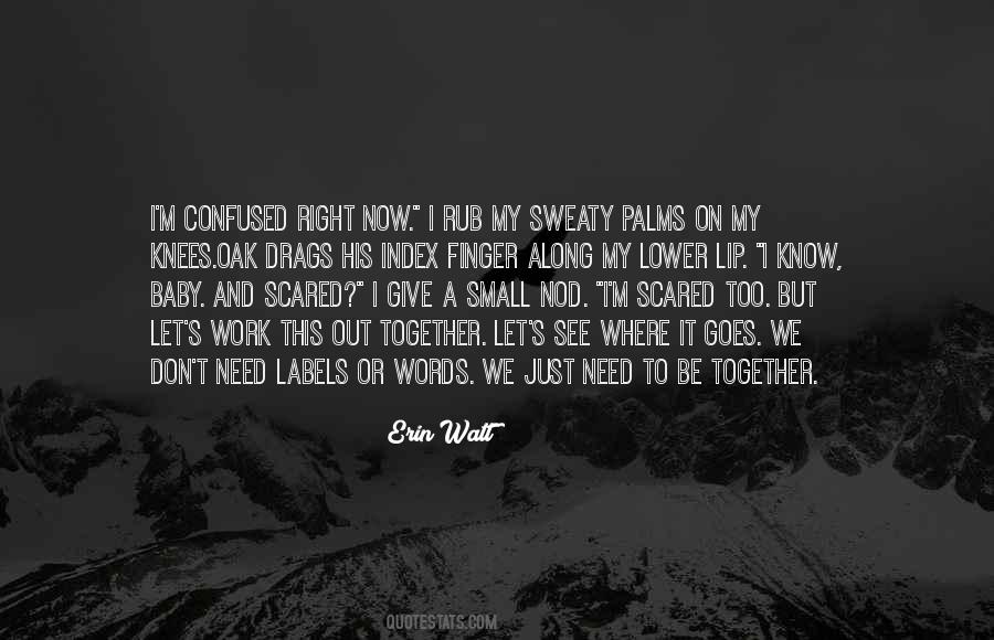 I Just Need To Know Quotes #593100