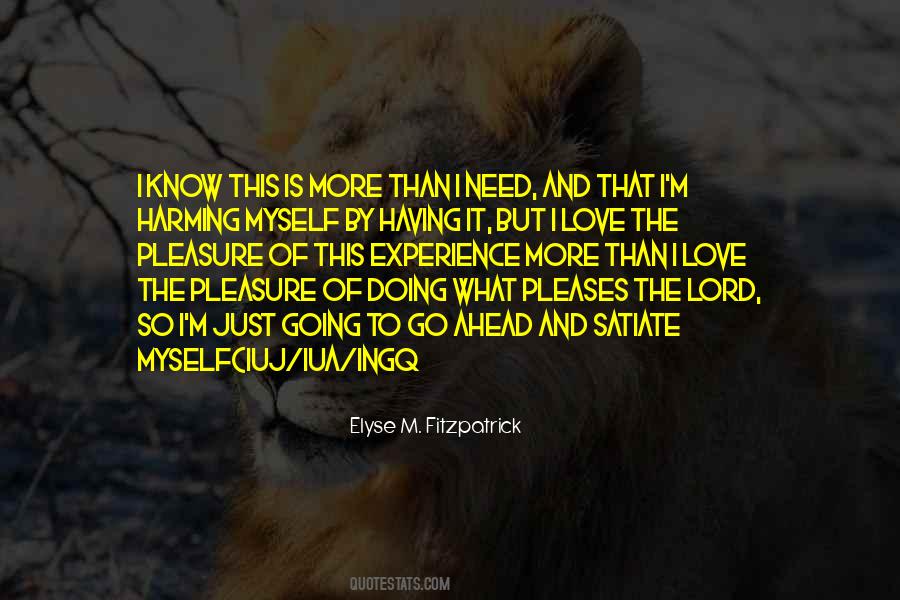 I Just Need To Know Quotes #630431