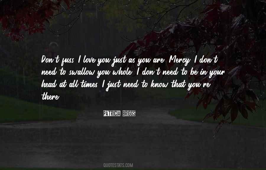 I Just Need To Know Quotes #676880