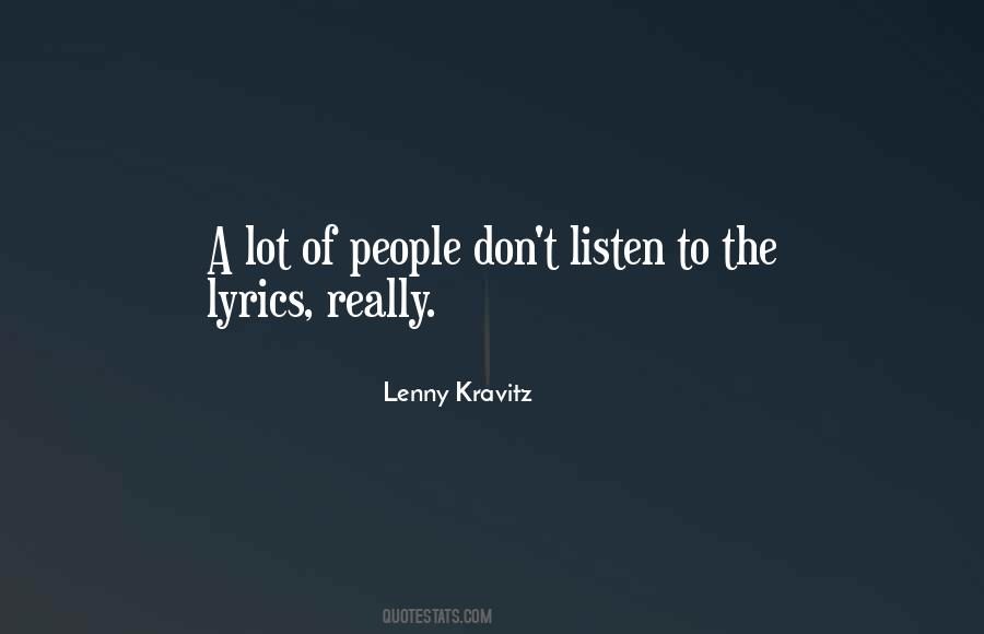 Listen To The Lyrics Quotes #1132022