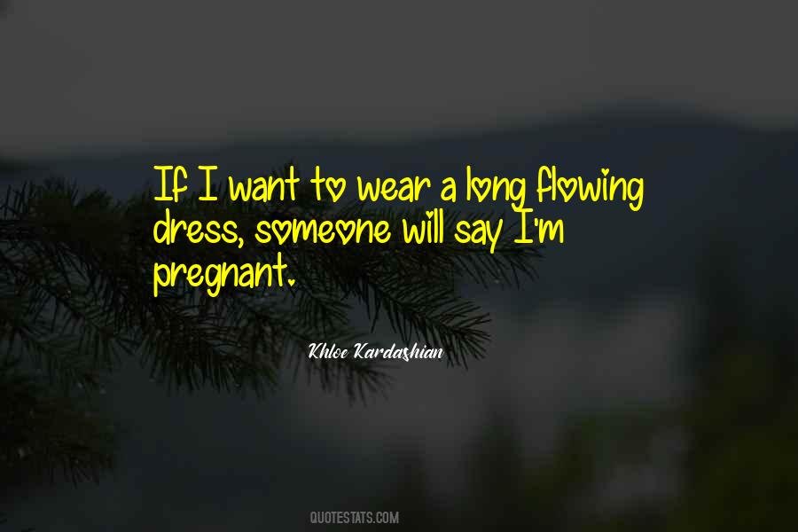 Flowing Dress Quotes #1681488