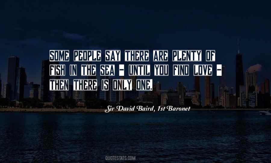 There Is Only One Of You Quotes #1008731