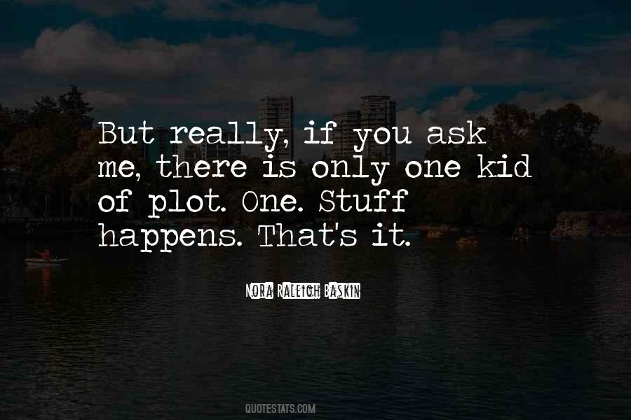 There Is Only One Of You Quotes #323759