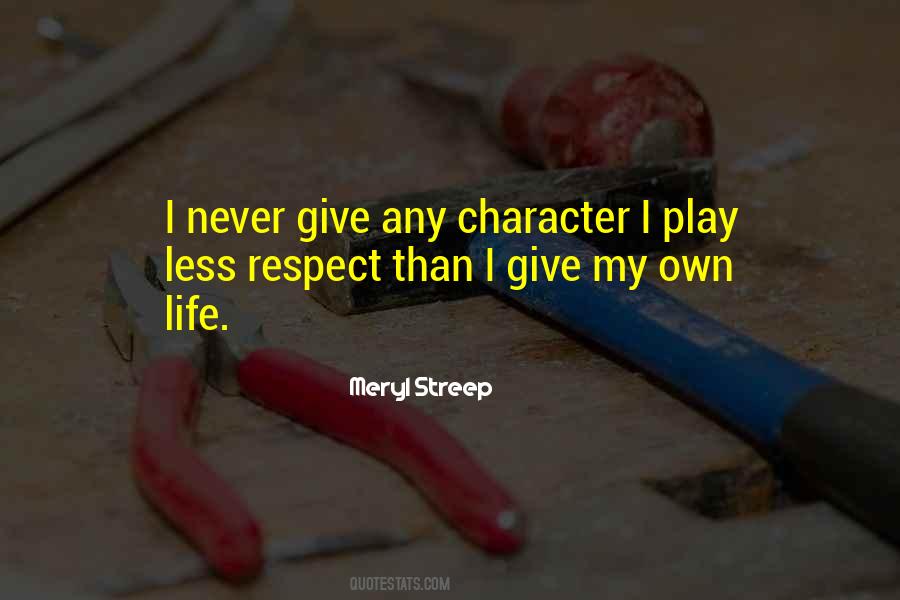 Respect Character Quotes #640337
