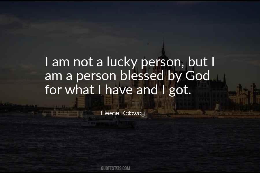I Am Not Lucky Quotes #1712193