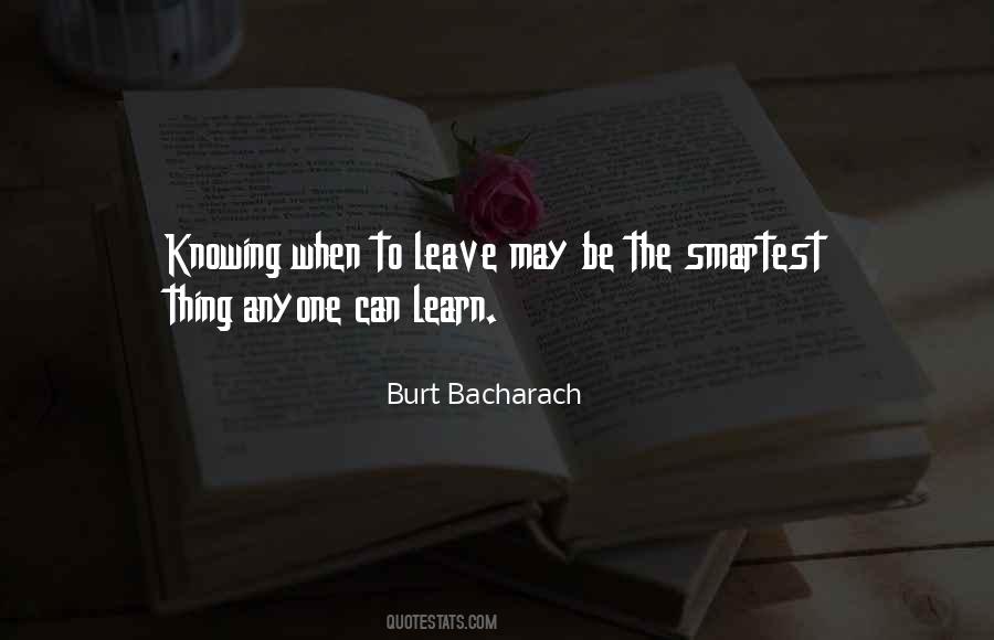 Knowing When To Leave Quotes #532490