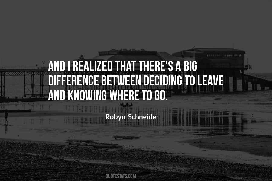 Knowing When To Leave Quotes #821548