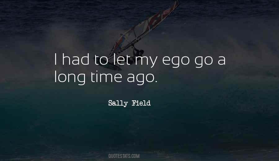 I Had To Let Go Quotes #356147
