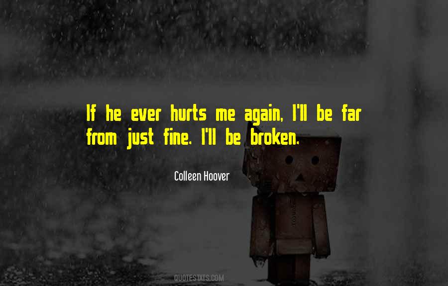 He Hurts Me Quotes #1152993