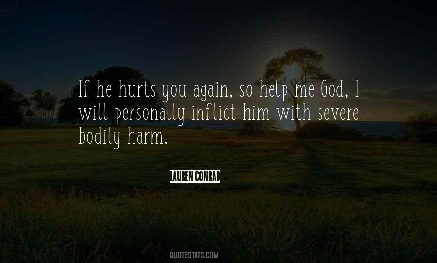 He Hurts Me Quotes #1779978
