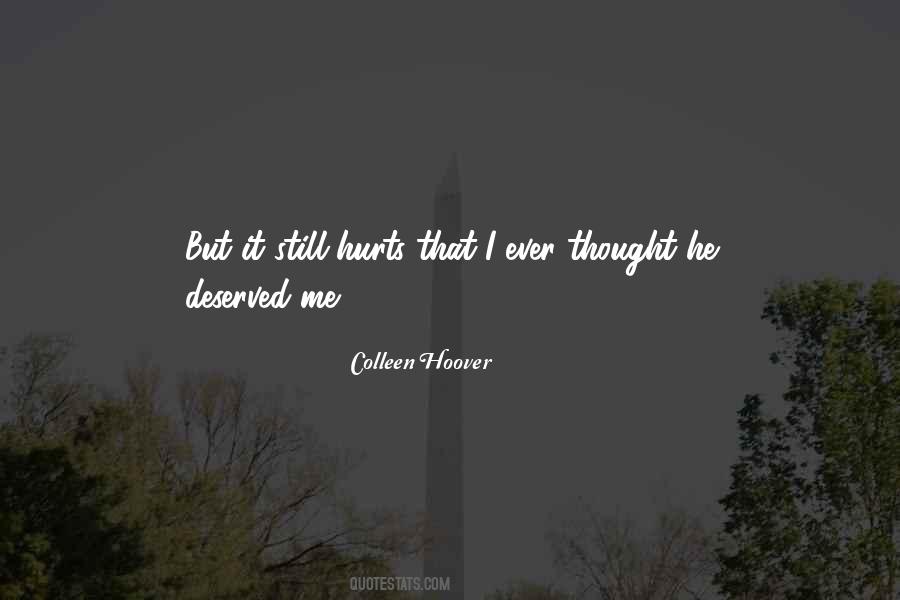 He Hurts Me Quotes #194974