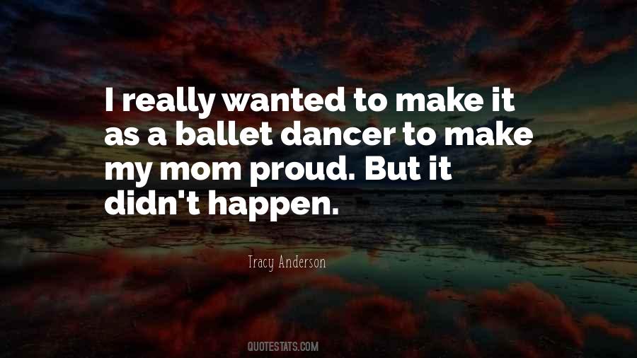 Mom Proud Quotes #1706546