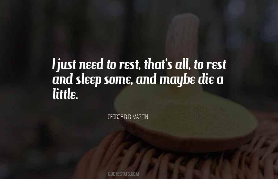 I Need To Rest Quotes #1549959
