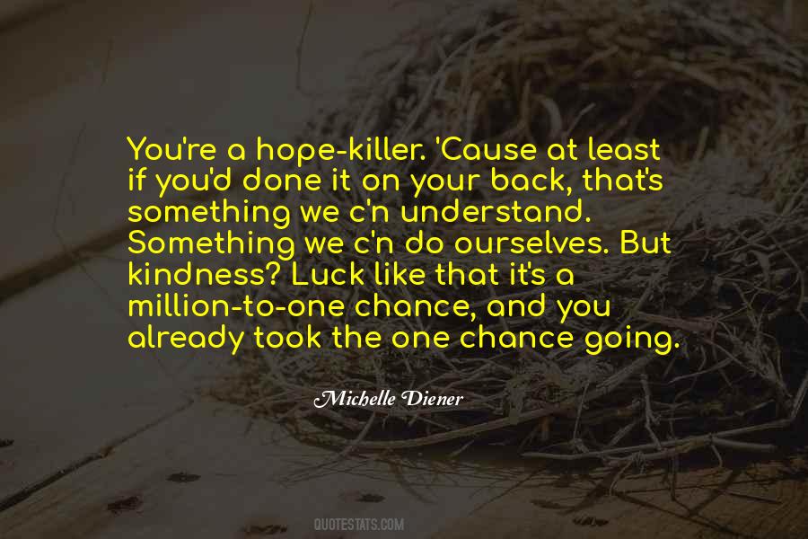 Hope And Chance Quotes #1072411