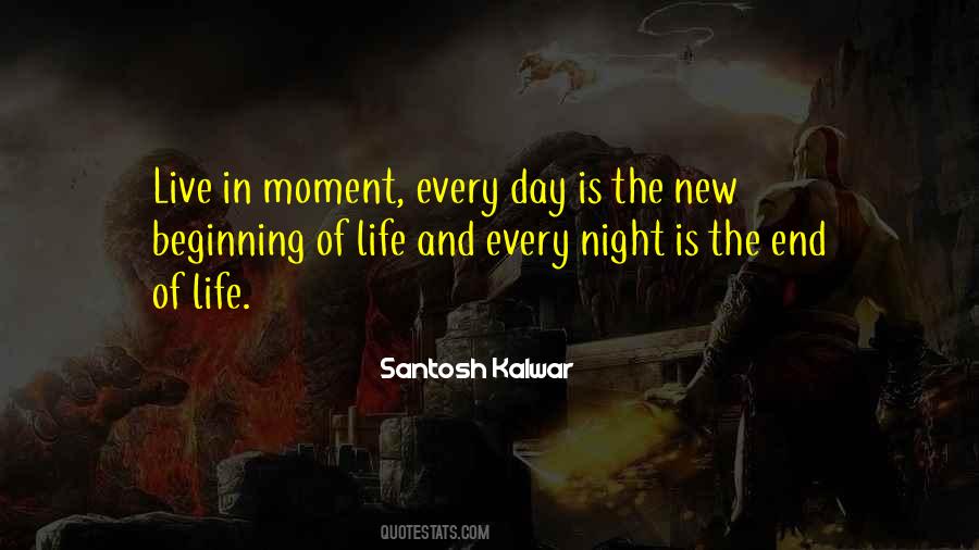 Every Moment Is A New Beginning Quotes #1794528