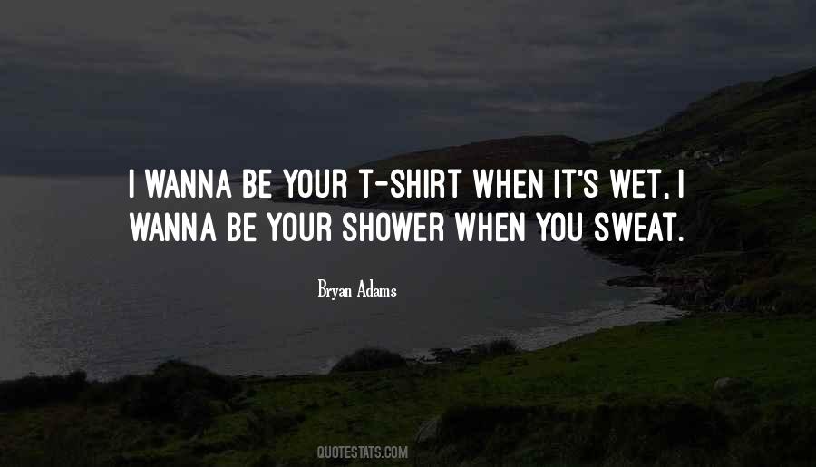 I Wanna Be Quotes #1352410